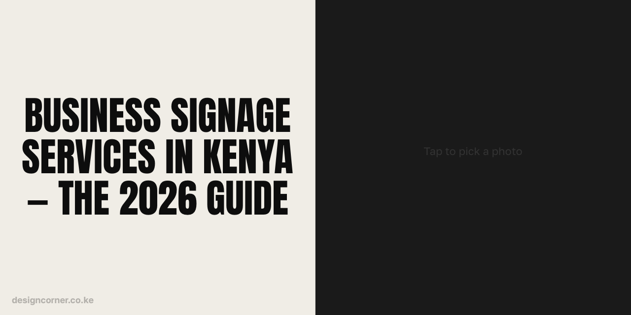 Business Signage Services in Kenya — The 2026 Guide