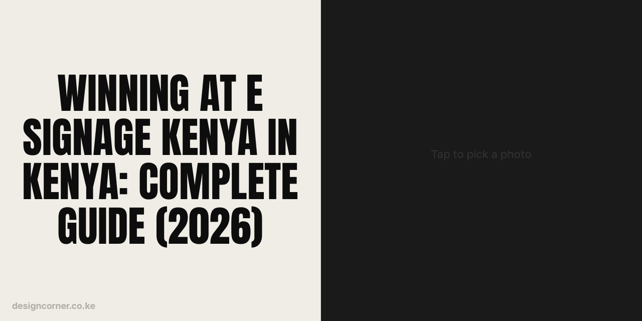 Winning At E Signage Kenya in Kenya: Complete Guide (2026)